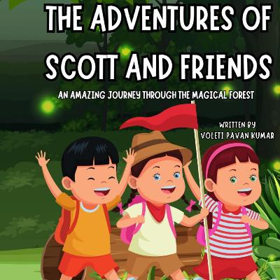 The Adventure of Scott and friends: Chapter-1