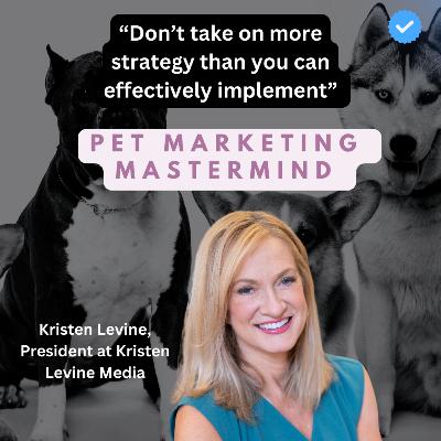 Pet Marketing Mastermind: Kristen Levine, President of Kristen Levine Media