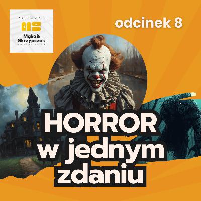 Horror w jednym zdaniu Horror w jednym zdaniu
