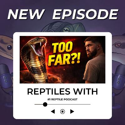 Handling a King Cobra & Reptile Show with WORST Rules | Reptiles With Podcast