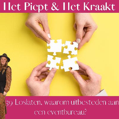 #39 Loslaten - waarom uitbesteden aan een eventbureau?