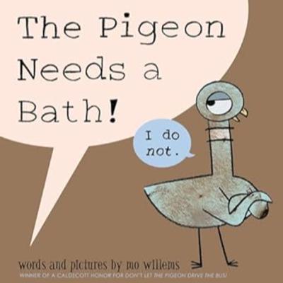 The Pigeon Needs a Bath - Mo Willems