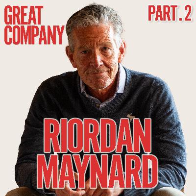 PART 2 RIORDAN MAYNARD - REBUILDING LIFE AFTER PRISON & LOSING EVERYTHING