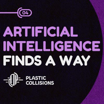 Artificial Intelligence Finds a Way!