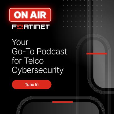 Fortinet ON AIR Fortinet ON AIR