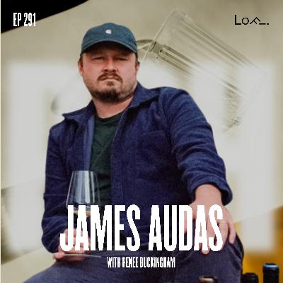 Ep 291 - Uncorking Opportunities: James Audas's Pursuit of Wine Excellence