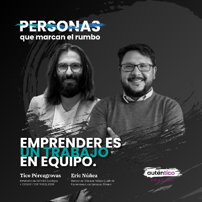 2063 - Emprender es un trabajo en equipo, con Eric Núñez 2063 - Emprender es un trabajo en equipo, con Eric Núñez