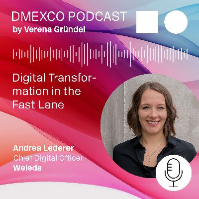 Weleda’s CDO Andrea Lederer on Digital Transformation in the Fast Lane