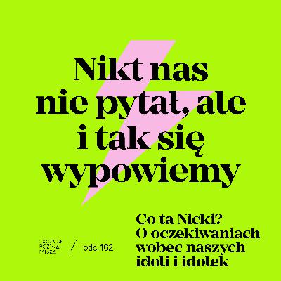 Co ta Nicki? O oczekiwaniach wobec naszych idoli i idolek