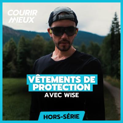 #253 - TRAIL : Vêtements IMPERMÉABLES, RESPIRANTS, CHAUDS ... tout savoir avec Gauthier de Wise (HS)