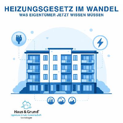 Heizungsgesetz im Wandel – was Eigentümer jetzt wissen müssen