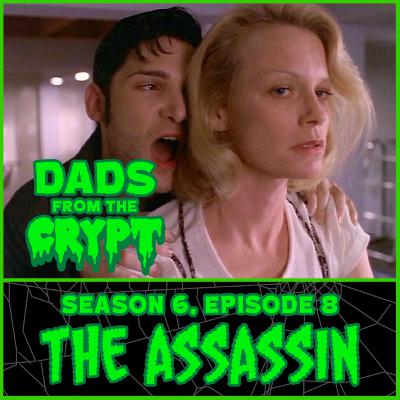 The Assassin (S6 EP8) with Rachel from the Zombie Grrlz and Logan-Ashley Kinser