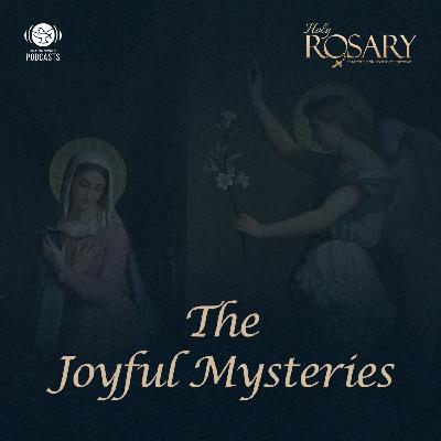 Holy Rosary | The Joyful Mysteries