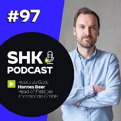 SHK PODCAST #97 - Wärmepumpen: Die Zukunft der Energie mit Hannes Beer SHK PODCAST #97 - Wärmepumpen: Die Zukunft der Energie mit Hannes Beer