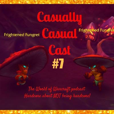Casually Casual Cast #7: A World of Warcraft Podcast Casually Casual Cast #7: A World of Warcraft Podcast