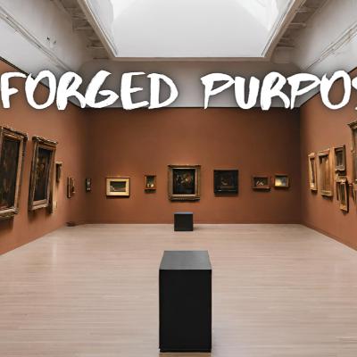 Forged Purpose