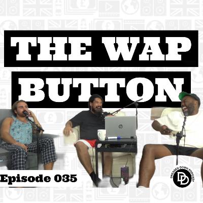 035 | The WAP Button