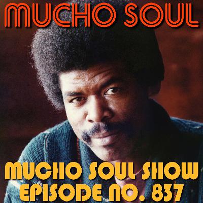 Episode 838: Mucho Soul Show No. 837 Episode 838: Mucho Soul Show No. 837