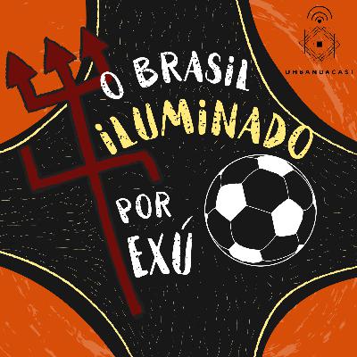 #35 - O Brasil Iluminado por Exu #35 - O Brasil Iluminado por Exu