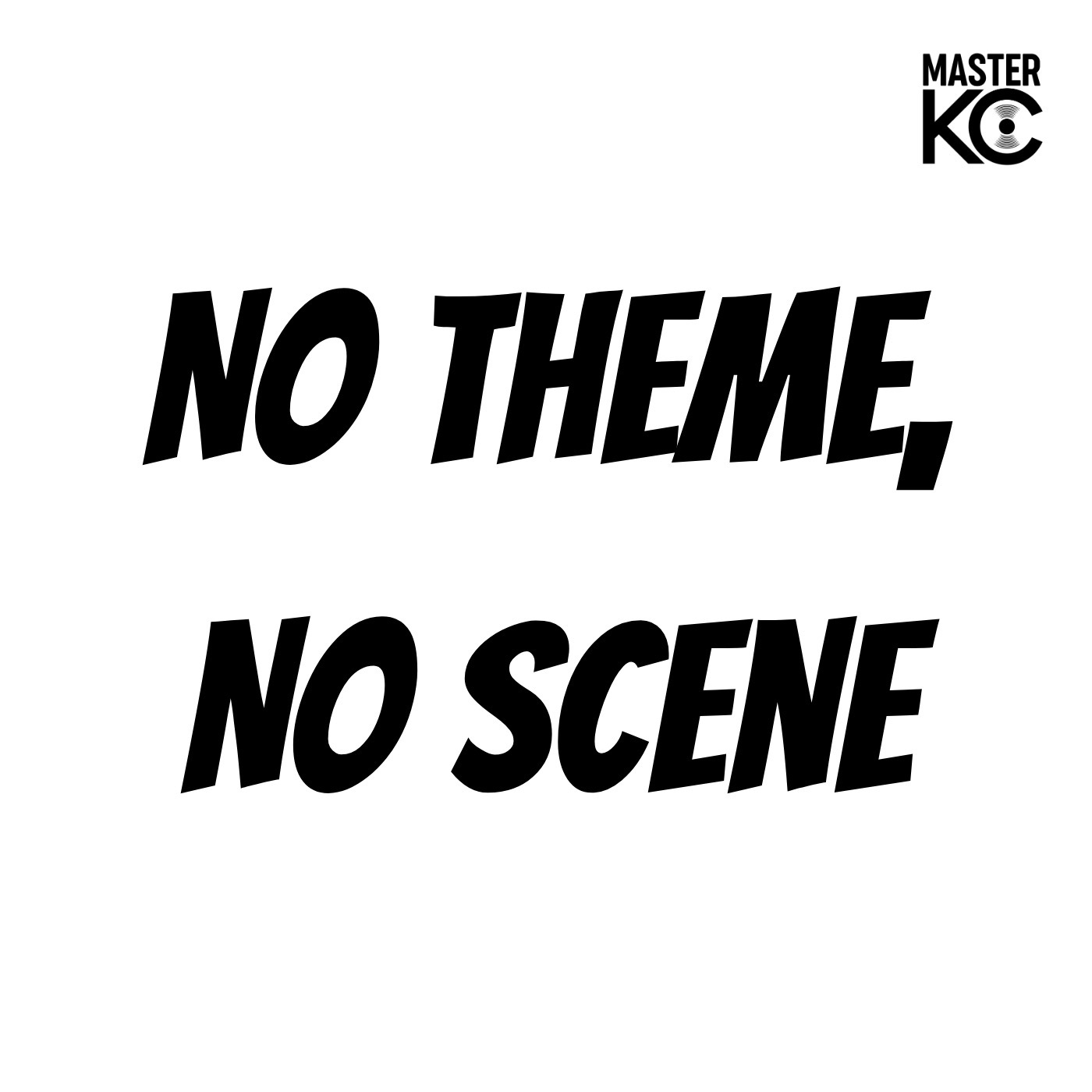 No Theme, No Scene episode artwork