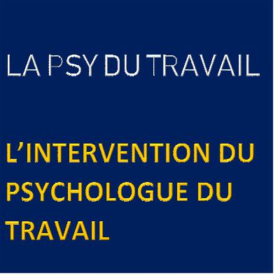 L'intervention du psychologue du travail