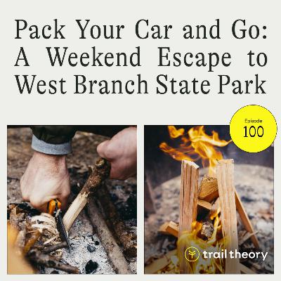 Pack Your Car and Go: A Weekend Escape to West Branch State Park
