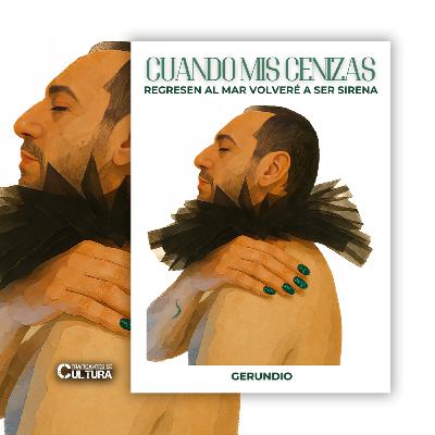 Gerundio, autor de “Cuando mis cenizas regresen al mar volveré a ser sirena” Gerundio, autor de “Cuando mis cenizas regresen al mar volveré a ser sirena”