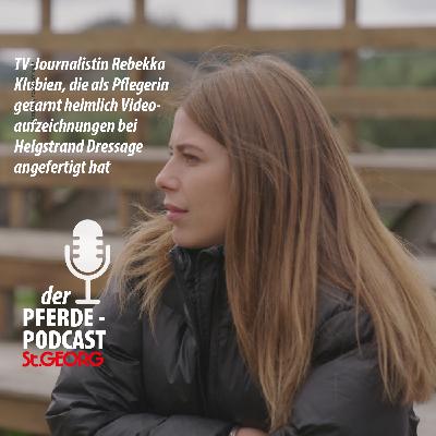 Rebekka Klubien - Investigativjournalismus bei Helgstrand Dressage