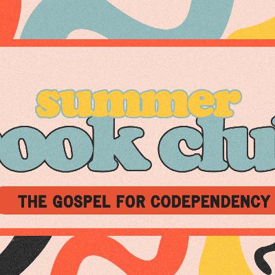 Episode 164: 060224 - "The Gospel For Codependency" - Pastor Ike Miller