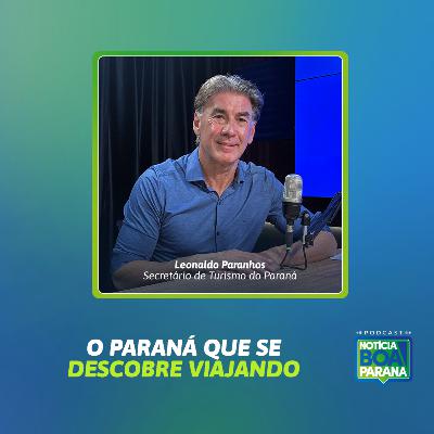O PARANÁ QUE SE DESCOBRE VIAJANDO | NOTÍCIA BOA #08S2