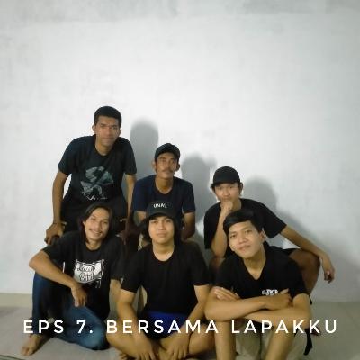 EPS. 7 BERSAMA LAPAKKU EPS. 7 BERSAMA LAPAKKU