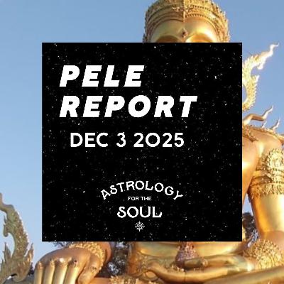 Astrology for the Soul December 3, 2025 Astrology for the Soul December 3, 2025