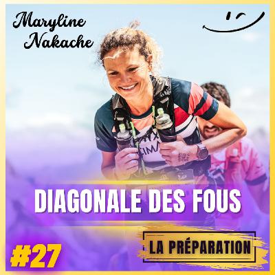 #27 Récupérer, S'entraîner et Rebondir : Maryline Nakache Dévoile son Plan pour la Diagonale des Fous (La Préparation)