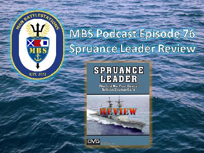 Episode 76: Spruance Leader Review