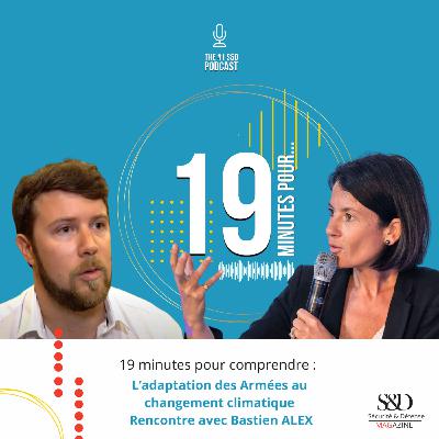 L’adaptation des Armées au changement climatique - Rencontre avec Bastien ALEX