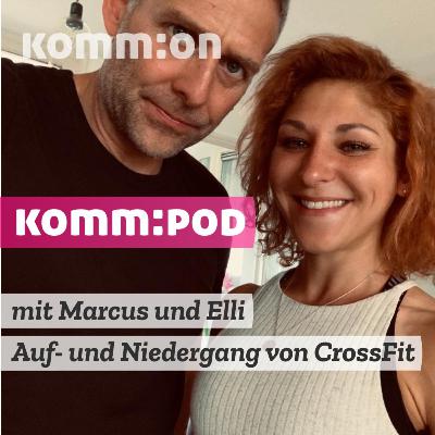 KOMM:POD - Episode 01 mit Marcus und Elli über den Auf- & Niedergang von CrossFit