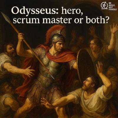 Odysseus: The Original Scrum Master?