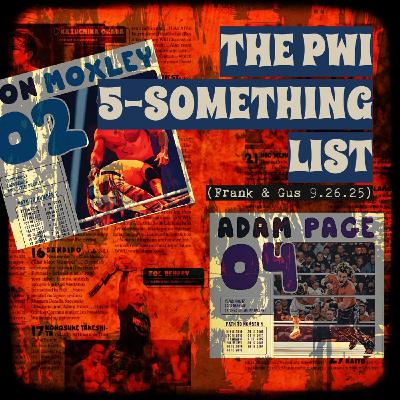 PWI 5-SOMETHING LIST (Frank & Gus 9.26.25)