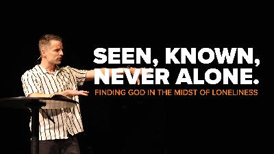 Finding God in the Midst of Loneliness