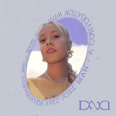DNA #8 : Josie Man