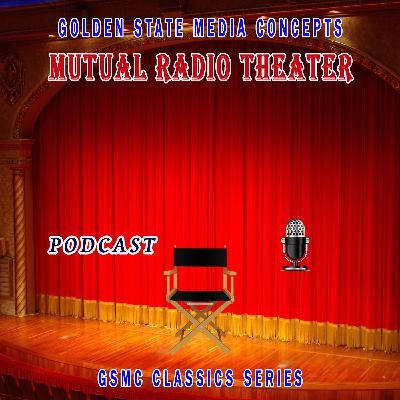 GSMC Classics: Mutual Radio Theater Episode 107: The Store Keeper