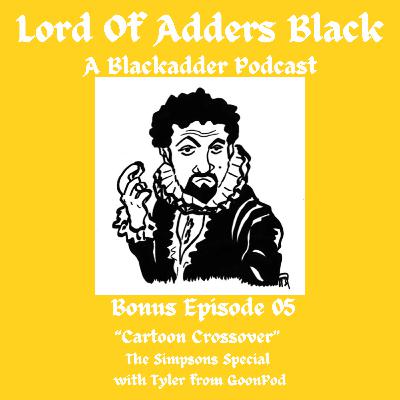 Bonus Episode 05 - Cartoon Crossover - With Tyler from GoonPod