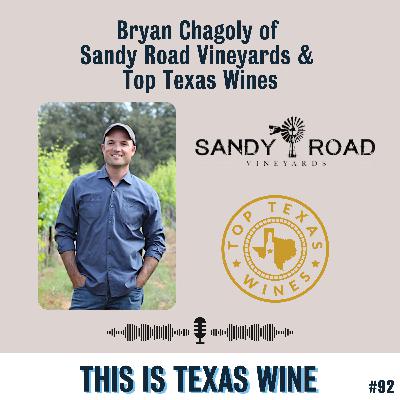 Revisiting Top Texas Wines and Sandy Road Vineyards with Bryan Chagoly