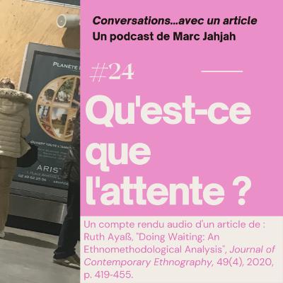 #24 - Qu'est-ce que l'attente ?