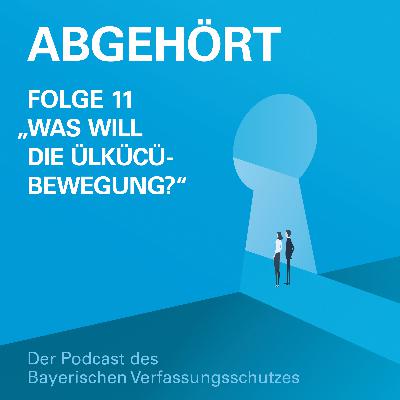 Folge 11 | Was will die Ülkücü-Bewegung?