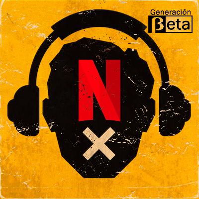 [GenB] - Adiós, Netflix: La historia del nacimiento y caída del gigante