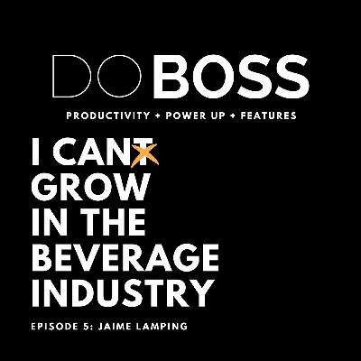 SEASON 2: EPISODE 05: I CAN GROW IN THE BEVERAGE INDUSTRY