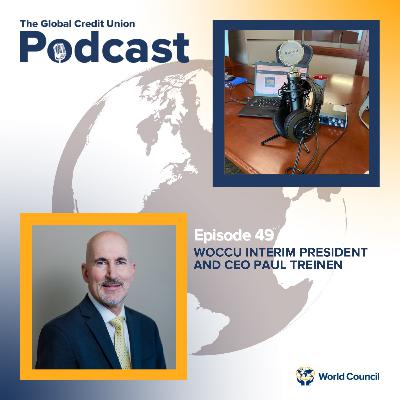 Episode 49: WOCCU Interim President and CEO Paul Treinen