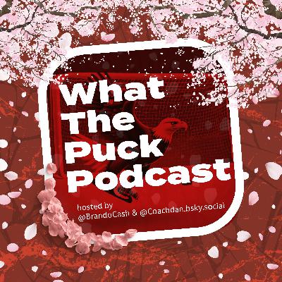 What The Puck Episode 446 - Trade Deadline Looms