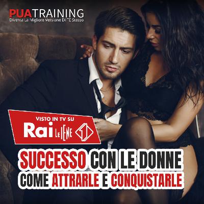 #25 Come avere più successo con le donne #25 Come avere più successo con le donne